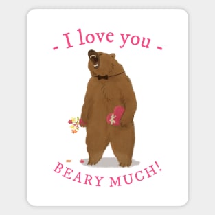 I Love You Beary Much Bear Saying Puns Word Funny Celebrate Valentine's Day Magnet